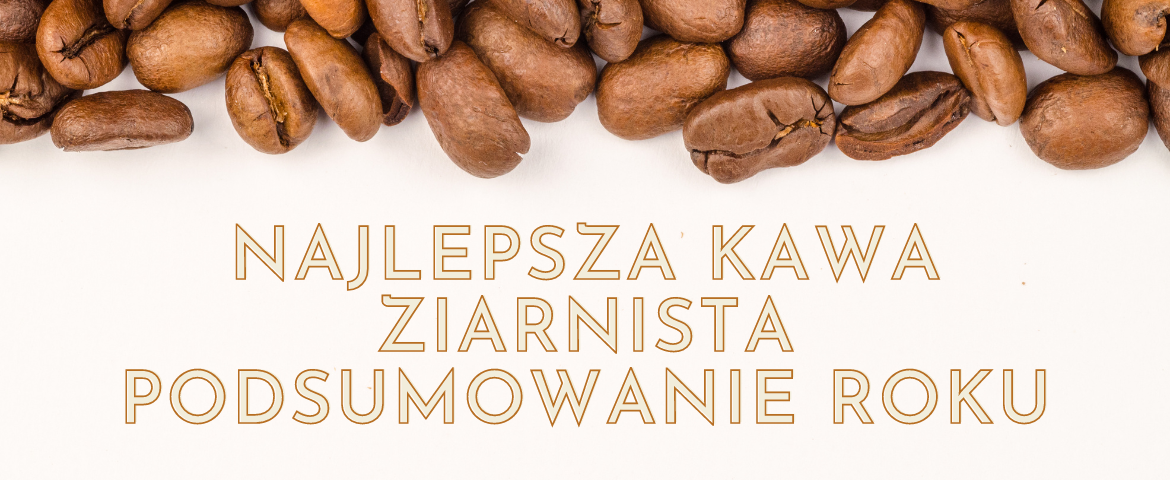 Najlepsza kawa ziarnista 2022 roku (ranking)